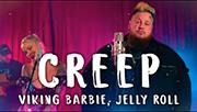 VikingBarbieJellyRollCreep
